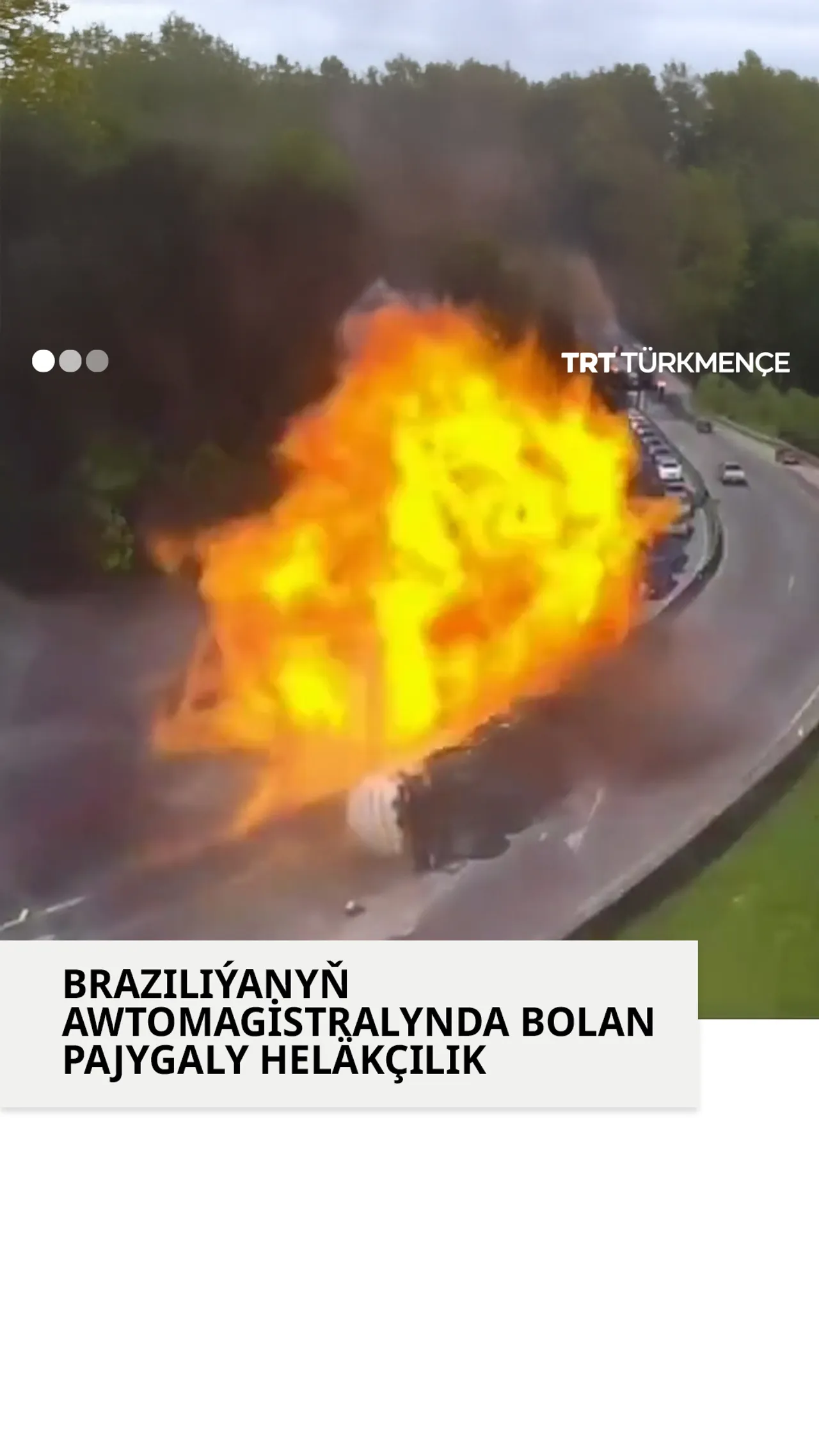 Braziliýanyň Awtomagistralynda Bolan Pajygaly Heläkçilik